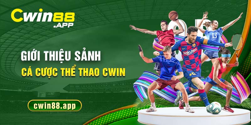 Giới thiệu sảnh cá cược thể thao Cwin