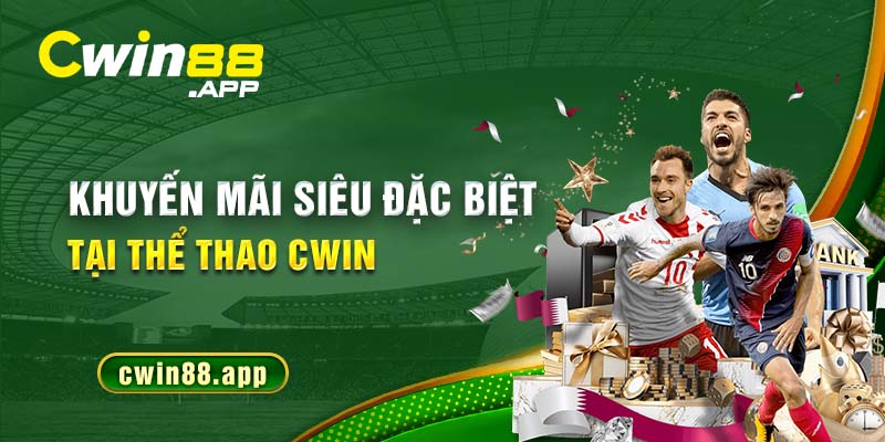 Khuyến mãi siêu đặc biệt tại thể thao Cwin