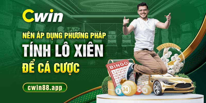 Nên áp dụng phương pháp tính lô xiên để cá cược