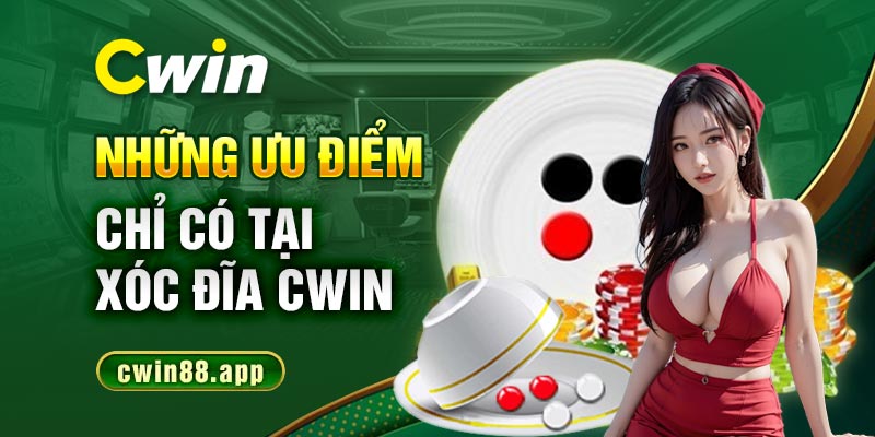 Những ưu điểm chỉ có tại xóc đĩa Cwin