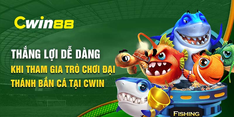 Thắng lợi dễ dàng khi tham gia trò chơi Đại Thánh Bắn Cá tại Cwin