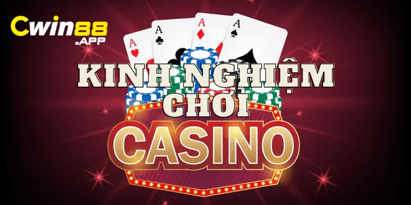 Kinh nghiệm để Chơi casino online luôn thắng